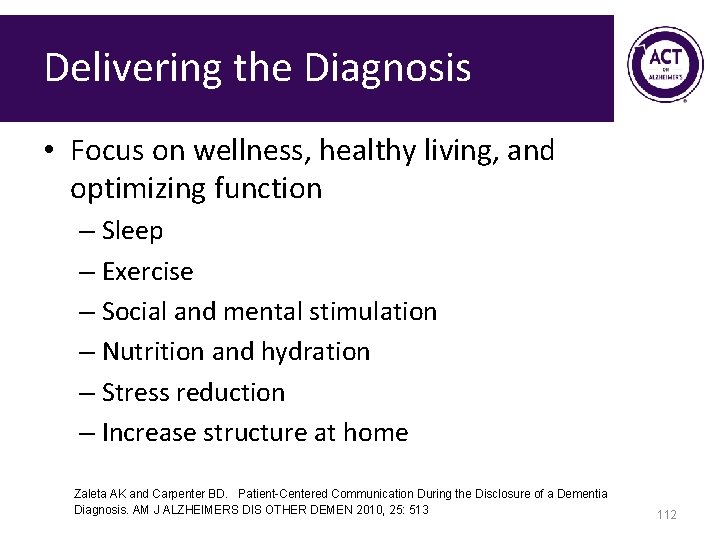 Delivering the Diagnosis • Focus on wellness, healthy living, and optimizing function – Sleep