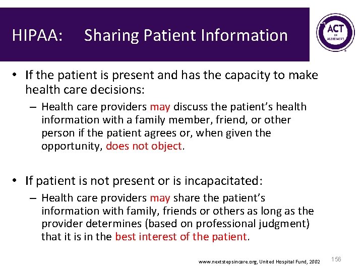HIPAA: Sharing Patient Information • If the patient is present and has the capacity
