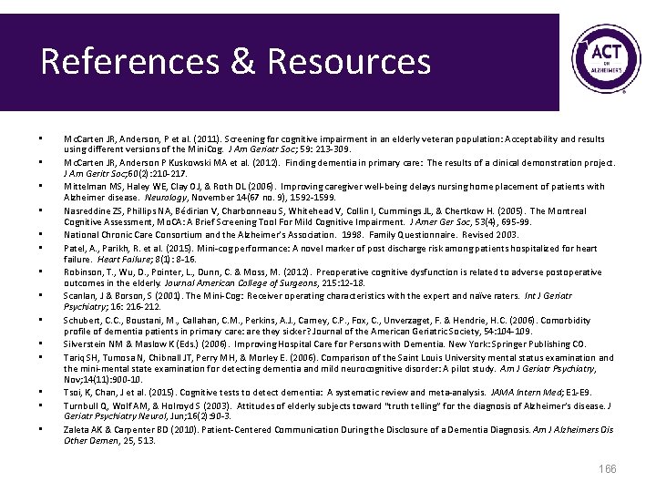 References & Resources • • • • Mc. Carten JR, Anderson, P et al.