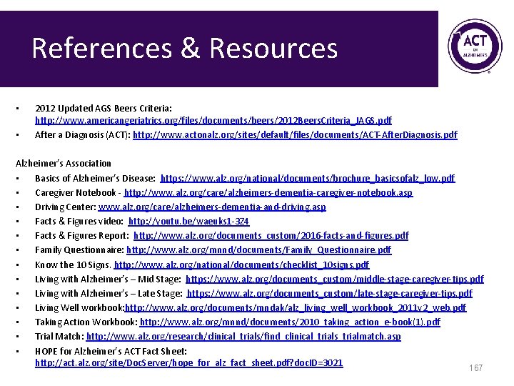 References & Resources • • 2012 Updated AGS Beers Criteria: http: //www. americangeriatrics. org/files/documents/beers/2012
