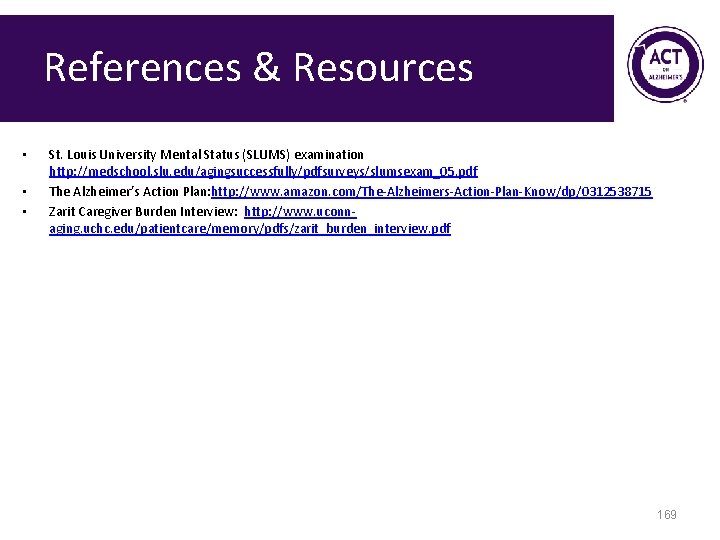 References & Resources • • • St. Louis University Mental Status (SLUMS) examination http: