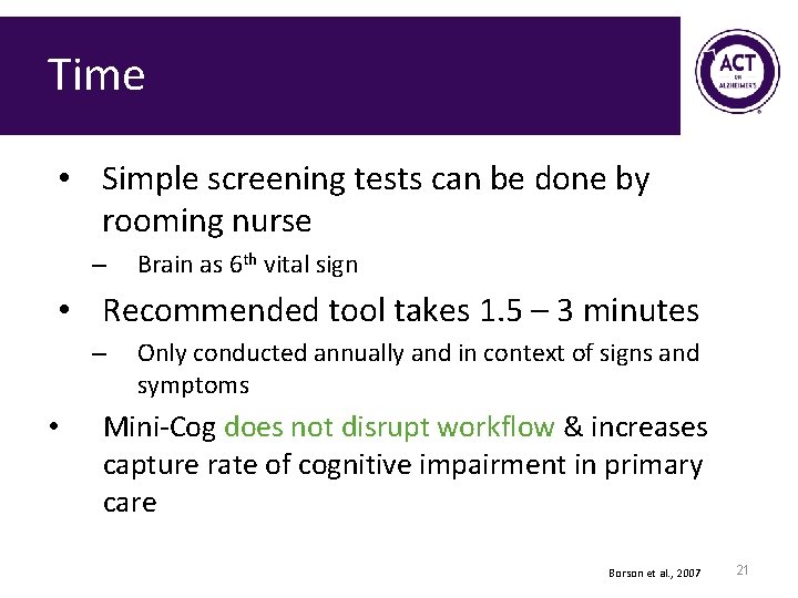 Time • Simple screening tests can be done by rooming nurse – Brain as Time • Simple screening tests can be done by rooming nurse – Brain as