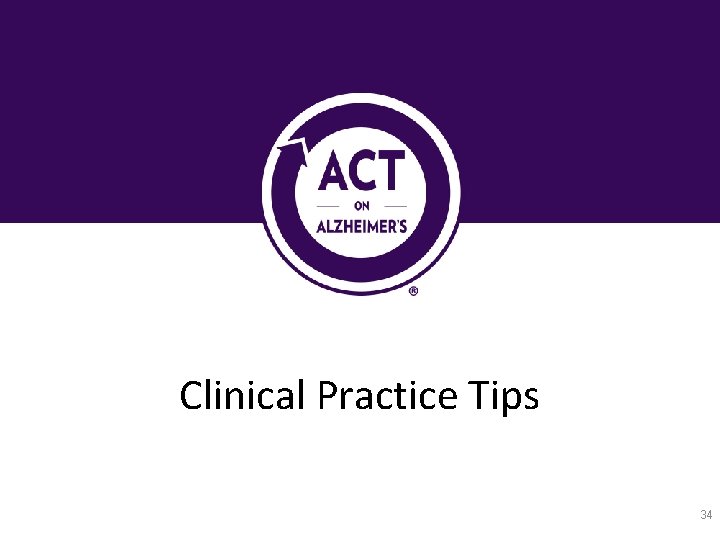 Clinical Practice Tips 34 Clinical Practice Tips 34
