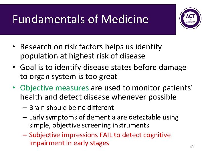 Fundamentals of Medicine • Research on risk factors helps us identify population at highest
