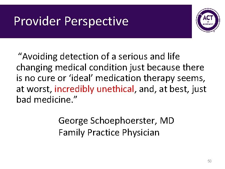 Provider Perspective “Avoiding detection of a serious and life changing medical condition just because Provider Perspective “Avoiding detection of a serious and life changing medical condition just because