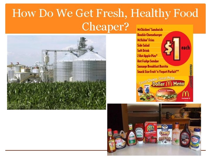 How Do We Get Fresh, Healthy Food Cheaper? 