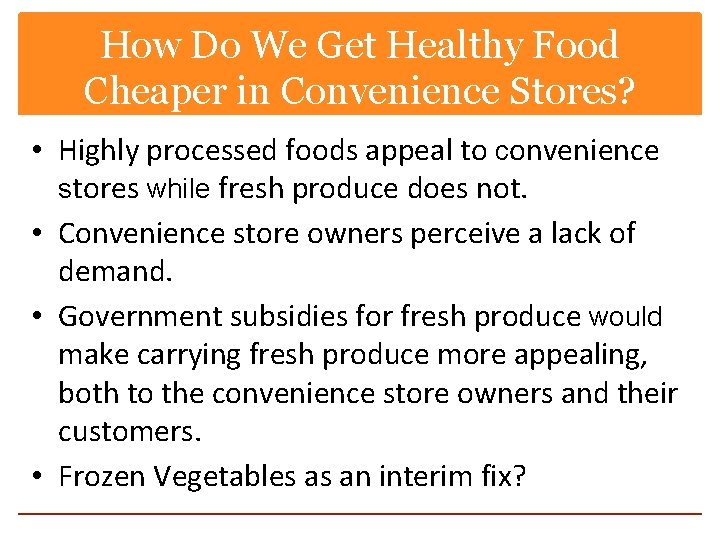 How Do We Get Healthy Food Cheaper in Convenience Stores? • Highly processed foods