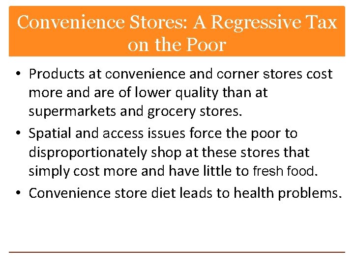 Convenience Stores: A Regressive Tax on the Poor • Products at convenience and corner