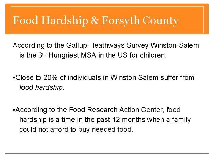 Food Hardship & Forsyth County According to the Gallup-Heathways Survey Winston-Salem is the 3