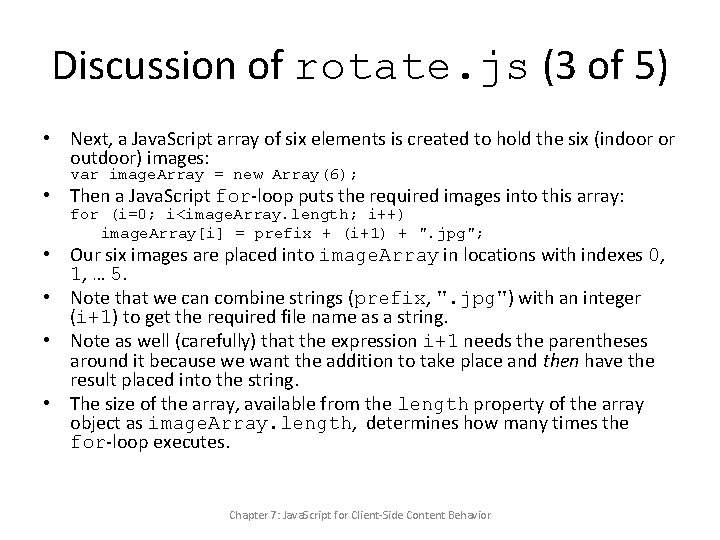 Discussion of rotate. js (3 of 5) • Next, a Java. Script array of