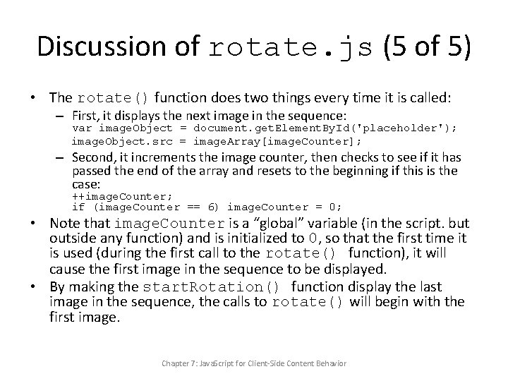 Discussion of rotate. js (5 of 5) • The rotate() function does two things