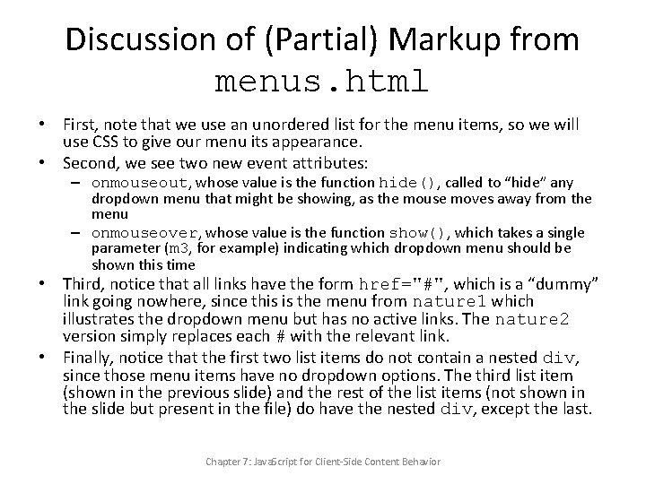 Discussion of (Partial) Markup from menus. html • First, note that we use an