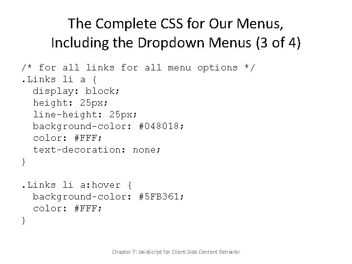 The Complete CSS for Our Menus, Including the Dropdown Menus (3 of 4) /*