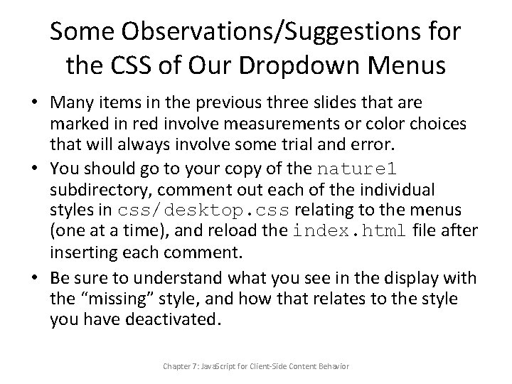 Some Observations/Suggestions for the CSS of Our Dropdown Menus • Many items in the