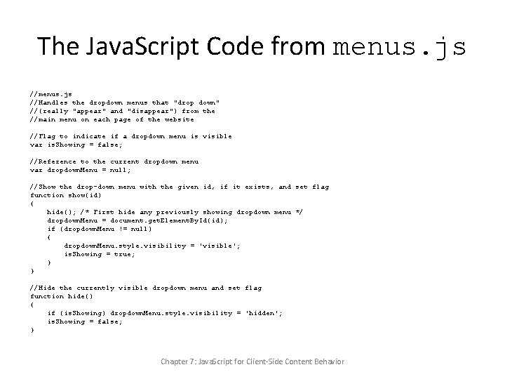 The Java. Script Code from menus. js //Handles the dropdown menus that "drop down"