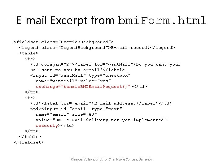 E-mail Excerpt from bmi. Form. html <fieldset class="Section. Background"> <legend class="Legend. Background">E-mail record? </legend>