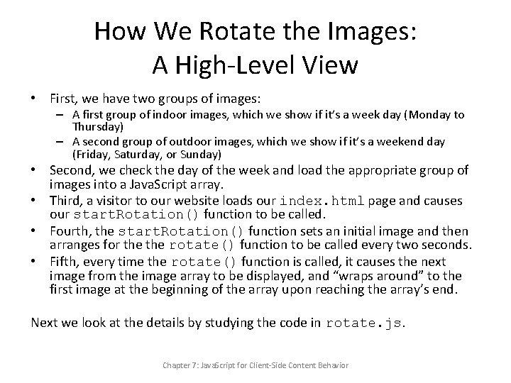 How We Rotate the Images: A High-Level View • First, we have two groups