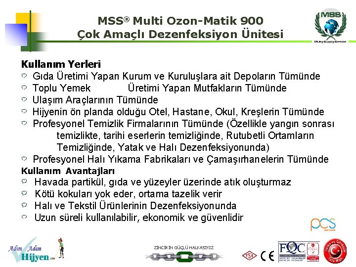 MSS® Multi Ozon-Matik 900 Çok Amaçlı Dezenfeksiyon Ünitesi Kullanım Yerleri Gıda Üretimi Yapan Kurum