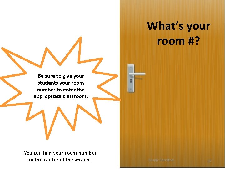 What’s your room #? Be sure to give your students your room number to