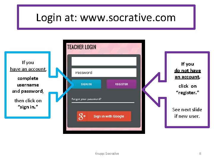 Login at: www. socrative. com If you have an account, If you do not