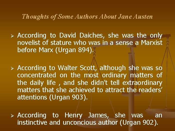 Thoughts of Some Authors About Jane Austen Ø Ø Ø According to David Daiches,