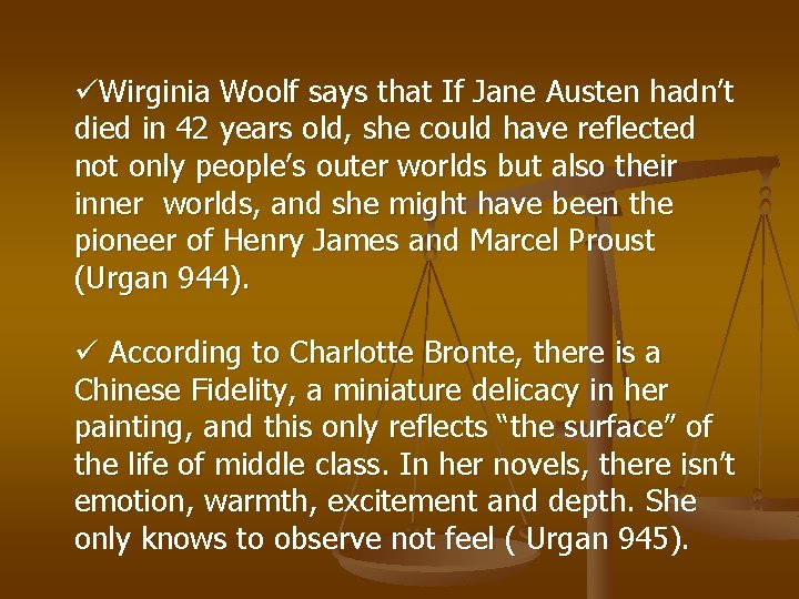 üWirginia Woolf says that If Jane Austen hadn’t died in 42 years old, she