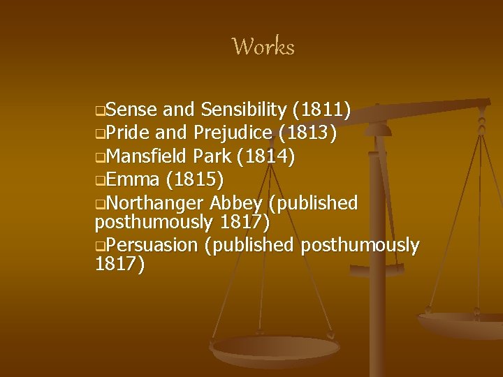 Works q. Sense and Sensibility (1811) q. Pride and Prejudice (1813) q. Mansfield Park