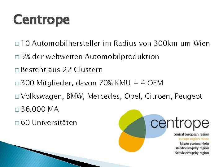 Centrope � 10 Automobilhersteller im Radius von 300 km um Wien � 5% der