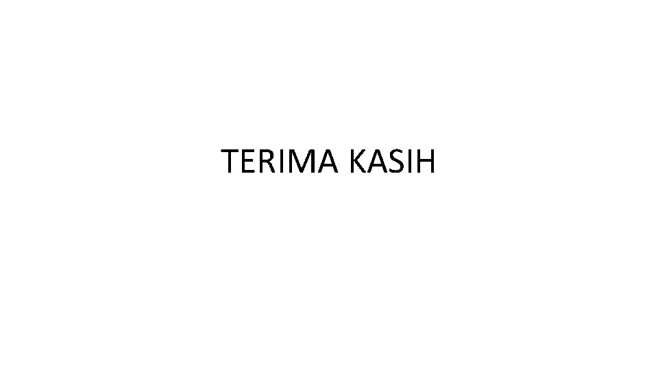 TERIMA KASIH 