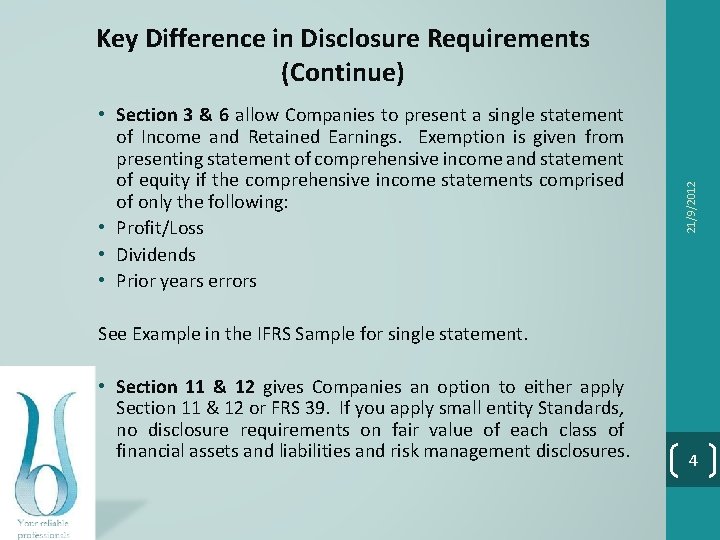  • Section 3 & 6 allow Companies to present a single statement of