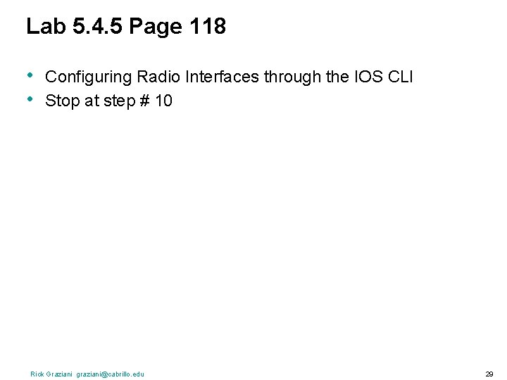 Lab 5. 4. 5 Page 118 • • Configuring Radio Interfaces through the IOS