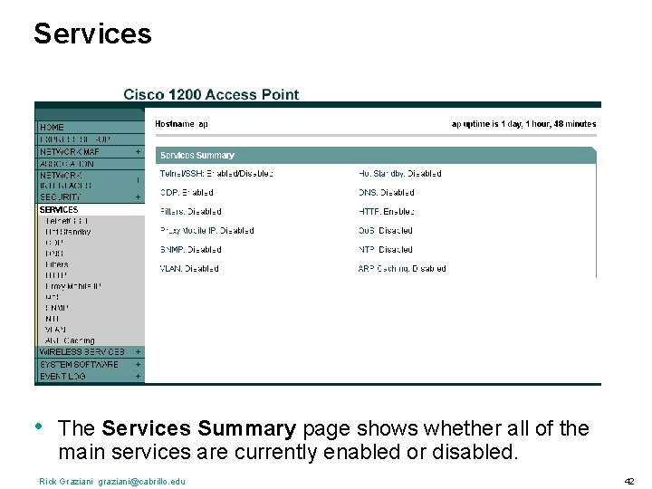 Services • The Services Summary page shows whether all of the main services are