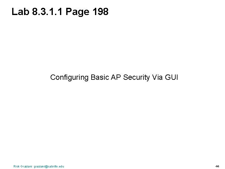 Lab 8. 3. 1. 1 Page 198 Configuring Basic AP Security Via GUI Rick