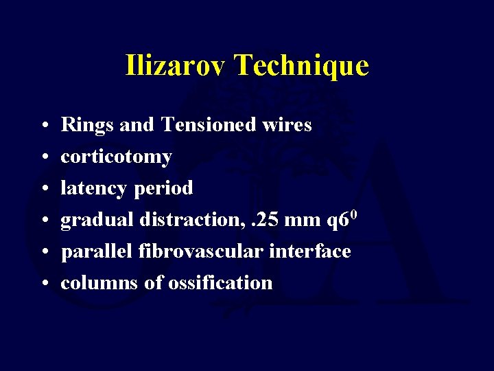 Ilizarov Technique • • • Rings and Tensioned wires corticotomy latency period gradual distraction,