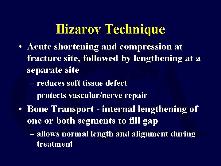 Ilizarov Technique • Acute shortening and compression at fracture site, followed by lengthening at