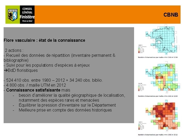 CBNB Flore vasculaire : état de la connaissance 2 actions : - Recueil des