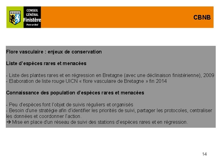 CBNB Flore vasculaire : enjeux de conservation Liste d’espèces rares et menacées - Liste