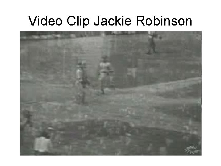 Video Clip Jackie Robinson 