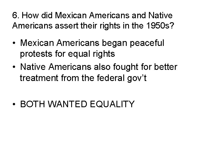 6. How did Mexican Americans and Native Americans assert their rights in the 1950