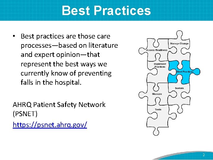 Best Practices • Best practices are those care processes—based on literature and expert opinion—that