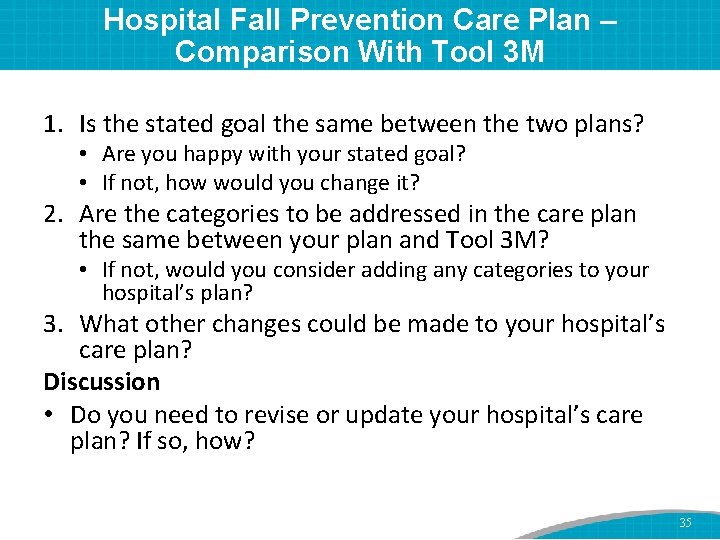 Hospital Fall Prevention Care Plan – Comparison With Tool 3 M 1. Is the
