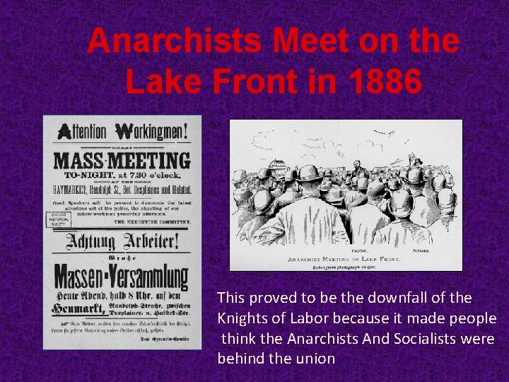 Anarchists Meet on the Lake Front in 1886 This proved to be the downfall