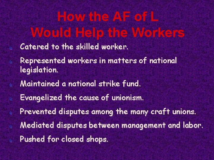 How the AF of L Would Help the Workers ù Catered to the skilled