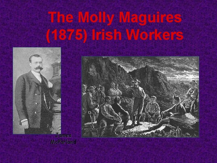 The Molly Maguires (1875) Irish Workers James Mc. Parland 