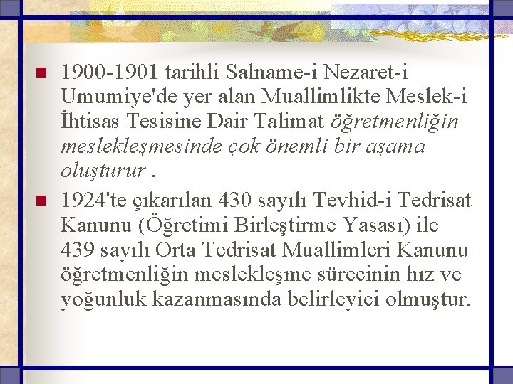 n n 1900 -1901 tarihli Salname-i Nezaret-i Umumiye'de yer alan Muallimlikte Meslek-i İhtisas Tesisine