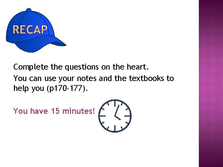 Complete the questions on the heart. You can use your notes and the textbooks