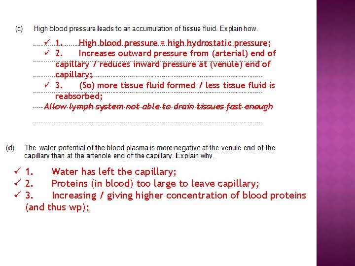 ü 1. High blood pressure = high hydrostatic pressure; ü 2. Increases outward pressure