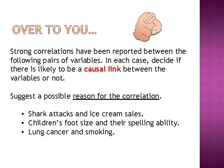 Strong correlations have been reported between the following pairs of variables. In each case,