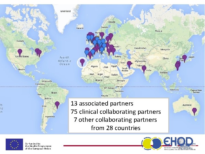 13 associated partners 75 clinical collaborating partners 7 other collaborating partners from 28 countries