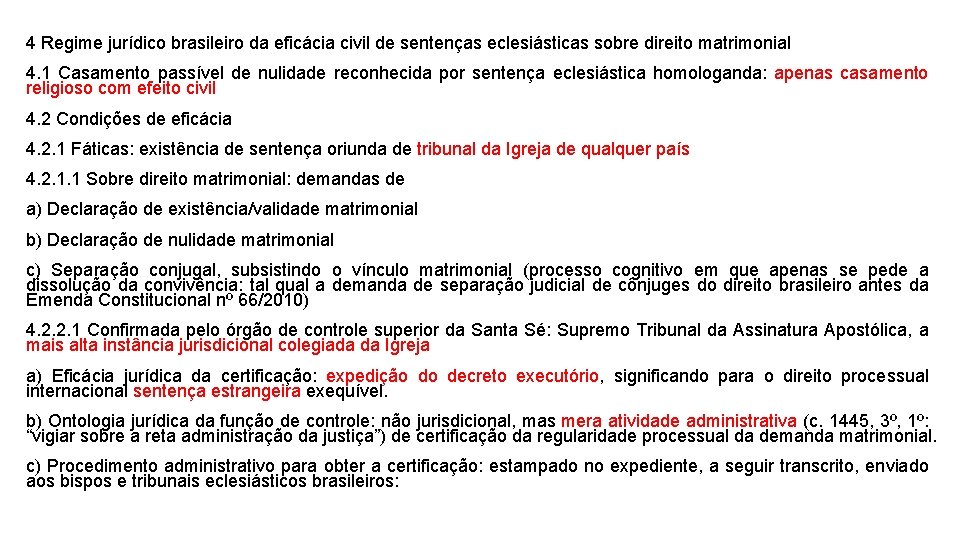 4 Regime jurídico brasileiro da eficácia civil de sentenças eclesiásticas sobre direito matrimonial 4.